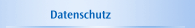 Datenschutz